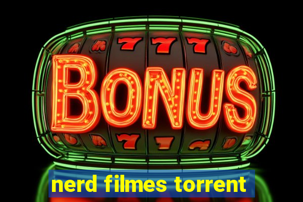 nerd filmes torrent